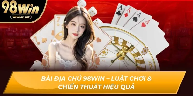 Bài địa chủ 98Win