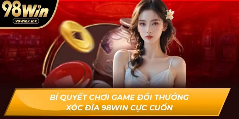 Xóc đĩa 98Win