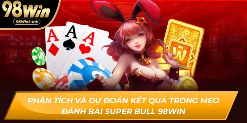 đánh bài Super Bull 98Win