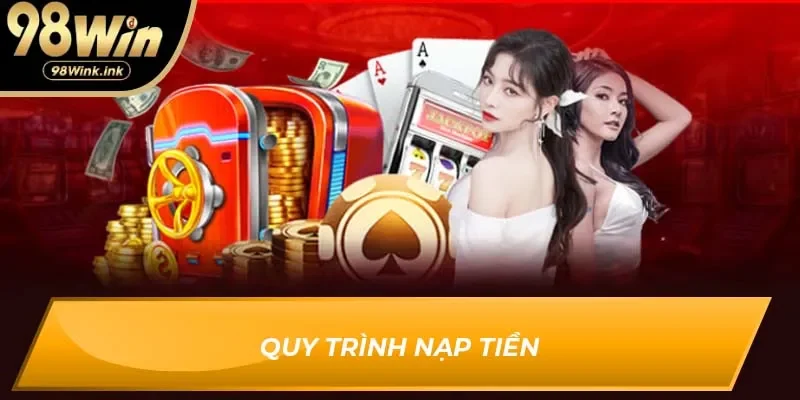 Quy trình nạp tiền